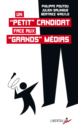 Un “petit” candidat face aux “grands” médias