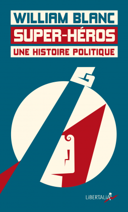 Super-Héros, une histoire politique (poche)