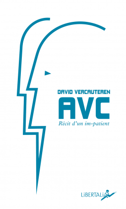 AVC, récit d’un im-patient